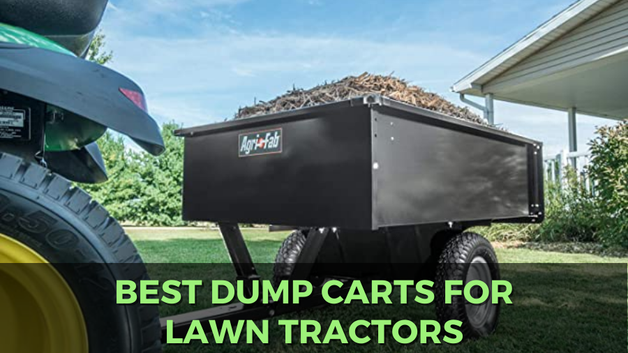 Best Dump Carts for Lawn Tractors